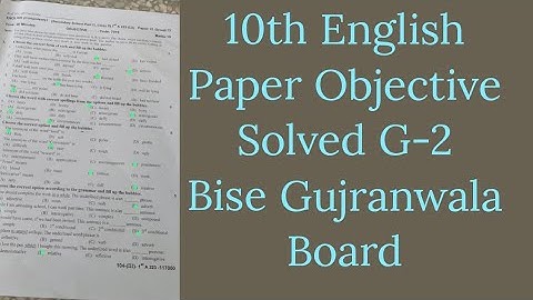 10th English Paper Objective Solved G-2 Bise Gujranwala Board