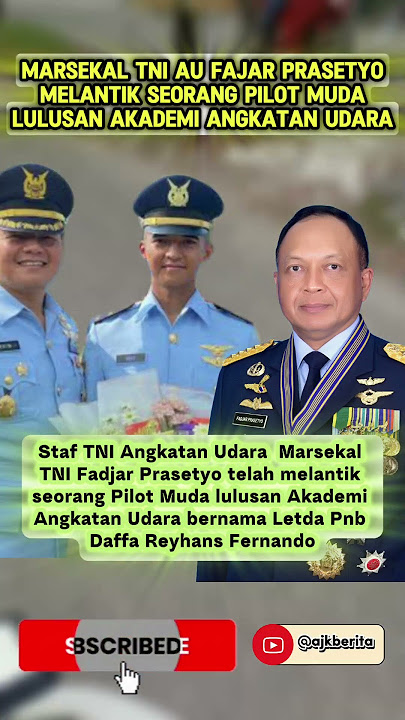 Marsekal TNI AU fadjar Prasetyo melantik seorang pilot muda lulusan Akademi Angkatan Udara!!!