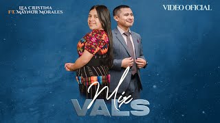 Video thumbnail of "Mix Vals - Lea Cristina  Feat. Maynor Morales (VIDEO OFICIAL)"