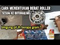 Cara menentukan berat roller sesuai kebutuhan  keinginan mu