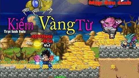 ( Ngọc Rồng Online ) - cách kiếm vàng cho ae cùi theo cách rảnh háng :v