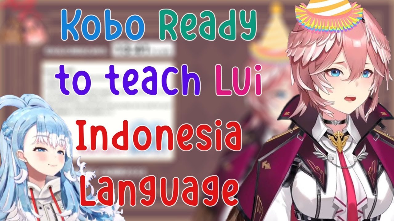 Kobo Come in with Sleepy Voice and Ready to Teach Lui Indonesia Language