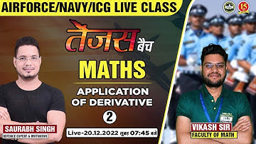 Join Maths ( Application of Derivative  ) Live Class for Agniveer Airforce X/Y Group Exam 2023 - MKC
