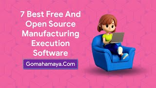 7 Best Free And Paid Manufacturing Execution (MES) Software screenshot 5
