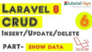 6. Larval 8 CRUD Tutorials | Laravel 8 Show Data| How to Show Data in Laravel 8