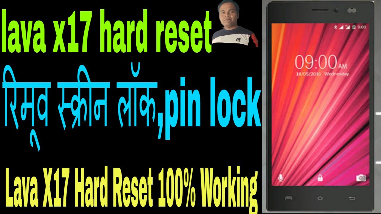how to hard reset lava x17,Lava X17 Hard Reset 100 Working