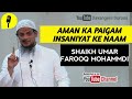 Aman ka paigam insaniyat ke naam  shaikh umar farooq mohammdi