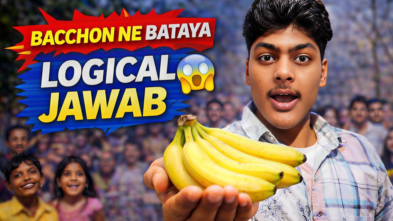 Bacchon Ne Diya Logical Jawab 😳 | Sahi Answer = Kele Reward!”