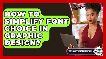 How To Simplify Font Choice In Graphic Design? - Video And Design Saas Solutions