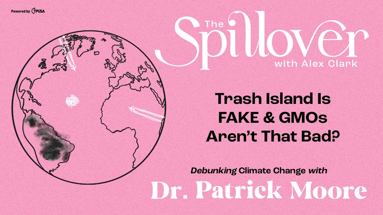 “Trash Island is FAKE & GMOs Aren’t THAT Bad?” Debunking Climate