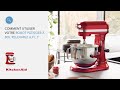 Comment utiliser votre robot ptissier  bol relevable 69 l   kitchenaid