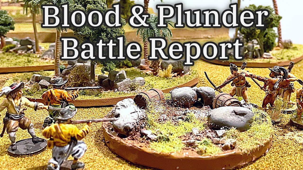 Blood and Plunder Battle Report | Brethren of the Coast Vs. Caribbean Tribes