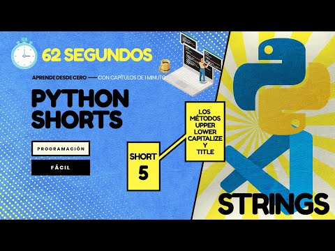 Los métodos UPPER, LOWER, CAPITALIZE Y TITLE - Python en 1 minuto CP5