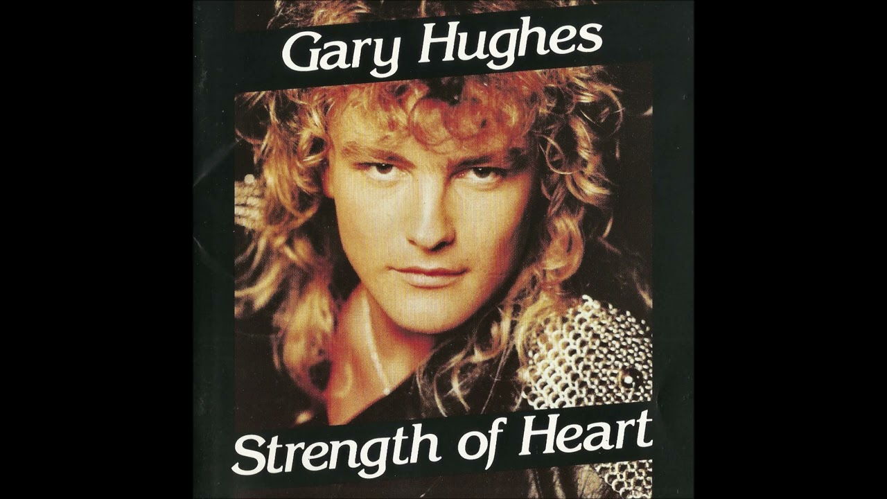 Gary Hughes - Strength of heart [lyrics] (HQ Sound) - YouTube