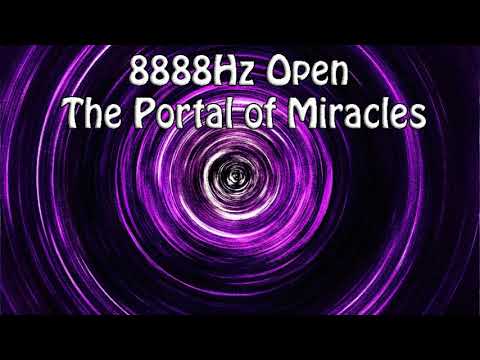 8888Hz Open The Portal of Miracles