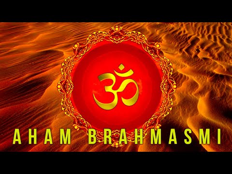 Самая Мощная Ведическая Мантра #Mantra AHAM BRAHMASMI #Мантра Вед Powerful