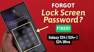 galaxy s24/s24 /ultra: how to fix forgotten password, pattern or pin!