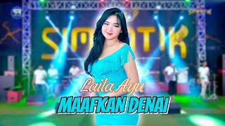 Laila Ayu - Maafkan Denai | Simpatik Music  [Official Music Video]