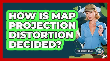 How Is Map Projection Distortion Decided?