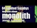 04 Limited Sazabys / 3rd mini album &quot;monolith&quot; trailer