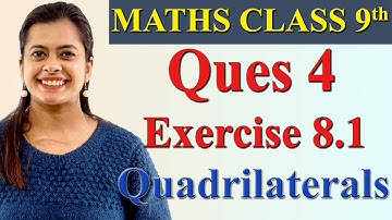Q 4, Ex 8.1, Chapter 8 - Quadrilaterals, Maths Class 9th, NCERT