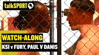 LIVE: KSI V TOMMY FURY / LOGAN PAUL V DILLON DANIS Watch-Along | talkSPORT Boxing! ?
