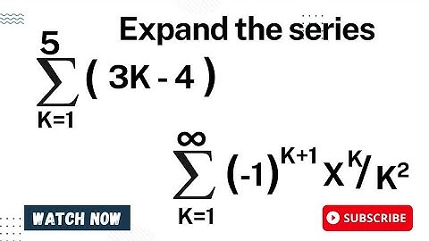 Summation || Sigma Notation To Expanded Series