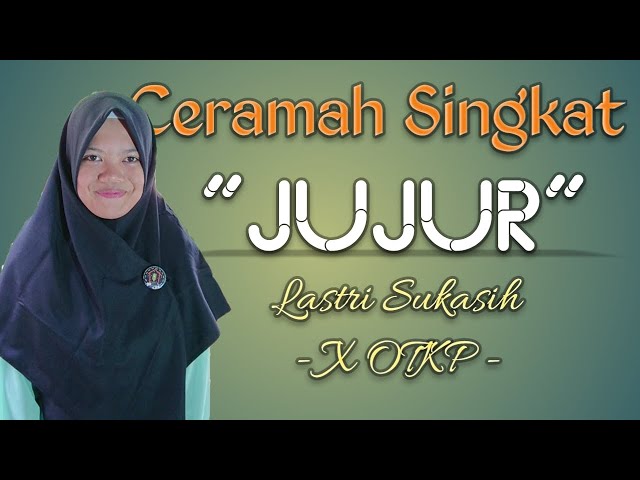 Kultum Singkat Tentang Jujur - Lastri Sukasih SMK Muhammadiyah Salaman class=