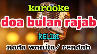 karaoke DOA BULAN RAJAB lirik berjalan nada WANITA