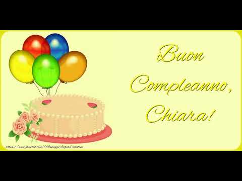 Tanti Auguri Di Buon Compleanno Chiara Youtube