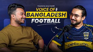 Voice Of Bangladesh Football 🎙️ ||Captain’s Call || Rifat Masud || Podcast || Bangladesh Football 