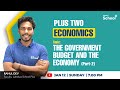 +2 ECONOMICS |The Government Budget and the Economy Part 2 |