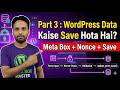 Part 3: How to get, update Metabox in WordPress | wp-admin Mein Data Kaise Save Hota Hai