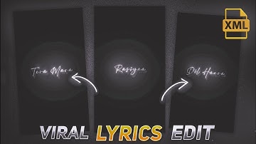 👇 New Trending Lyrics Xml Tutorial | New Text Preset alight motion | Alight Motion XML File Download