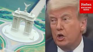 'I Finally Get Good News': Trump Reacts To Commission He Appointed Approving His Triumphal Arch