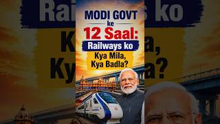 Railways ko Kya Mila, Kya Badla? #indianrailways #modiji #congress #aap #vandebharat #bjp #shorts
