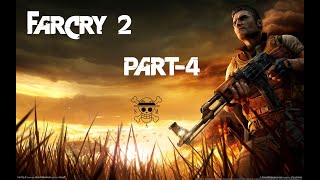 FARCRY 2 ( part - 4 )