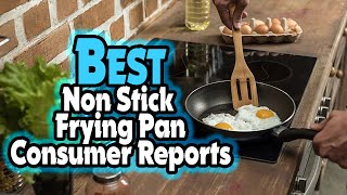 🔶Top 5: BEST Non Stick Frying Pan Consumer Reports In 2023 🏆 [ Dishwasher Safe Non Stick Pans ]
