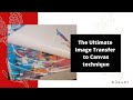 The Ultimate Image Transfer to Canvas - No Rub, Super Easy, Time Saver and Economical