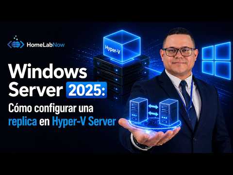 Windows Server 2025: 8. Cómo configurar una replica en Hyper-V Server