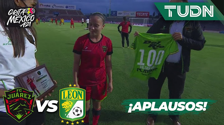 ¡APLAUSOS! Valeria llega a 100 juegos | FC Juárez 0-1 León | Grita México BBVA Femenil AP2021 | TUDN