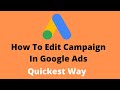 How to edit campaign in google ads after it is launched 2022