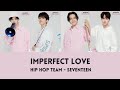 Lyrics romeng seventeen  imperfect love  hip hop team  caratland