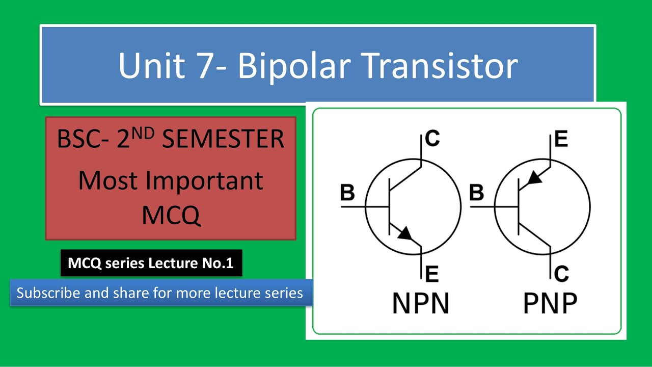 bipolar transistor unit 7 most important MCQ BSc semester 2 (NEP) mgkvp lecture 1