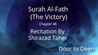 Surah Al-Fath (The Victory) Shirazad Taher  Quran Recitation