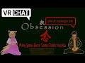 🎬 OBSESSION HORROR GAME || MAIN BAYENG DEDEK NEZUKO || #VRCHAT