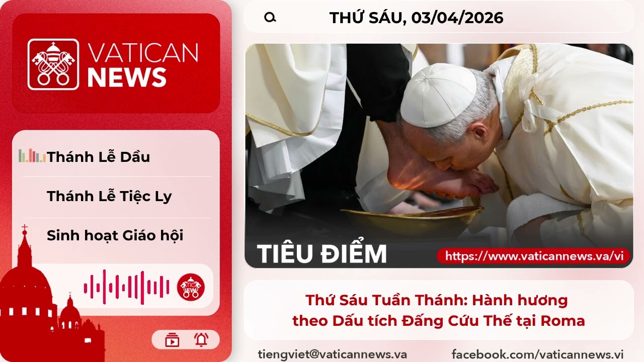 Radio thứ Sáu 03/04/2026 - Vatican News Tiếng Việt
