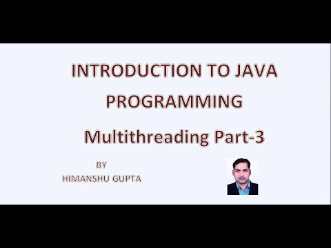 Introduction to Java Programming : Multithreading Part-3