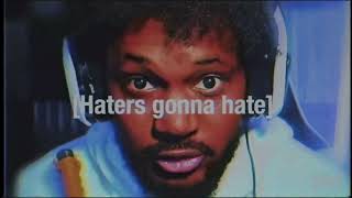 #Coryxkenshin  - Haters gonna Hate  ( Still gonna win)