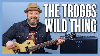 The Troggs Wild Thing Guitar Lesson + Tutorial chords